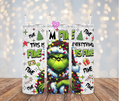 Grinch 20oz Straight Tumbler — Don't Be A Grinch