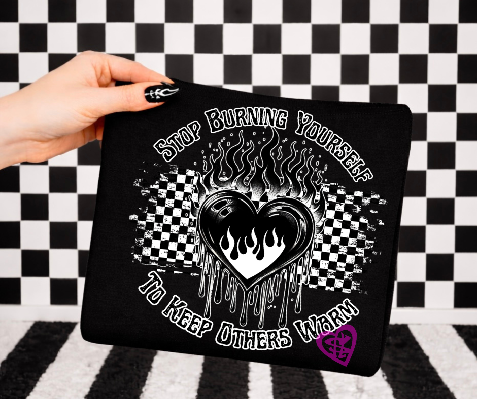 Stop Burning Yourself To Keep Others Warm Tee
